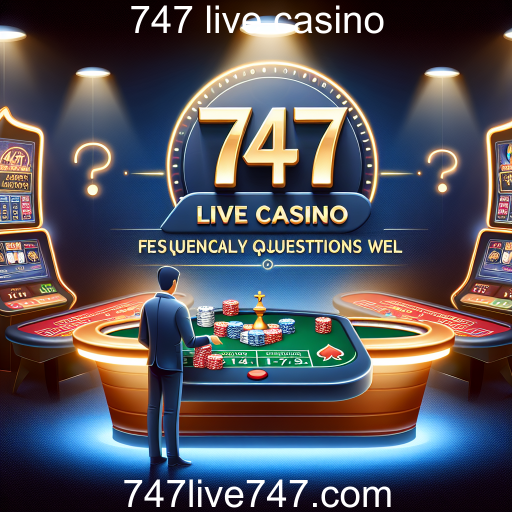 Explorando a Seção FAQ do 747 Live Casino